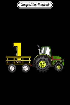 Composition Notebook: Kids Farm 1 Year Old Barnyard Boys 1st Birthday Tractor  Journal/Notebook Blank Lined Ruled 6x9 100 Pages