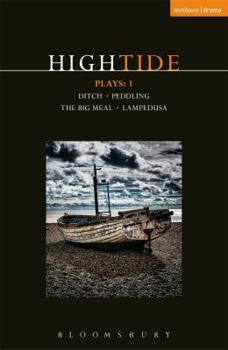 Paperback Hightide Plays: 1: Ditch; Peddling; The Big Meal; Lampedusa Book