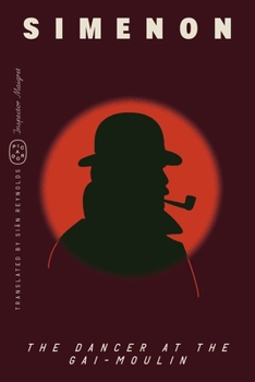 Maigret at the Gai-Moulin - Book #10 of the Inspector Maigret