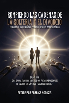 Paperback Rompiendo Las Cadenas de la Soltería Y El Divorcio [Spanish] Book