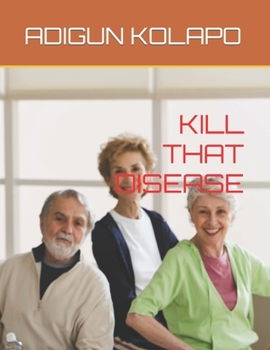 Paperback Kill That Disease Book
