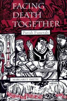 Paperback Facing Death Together: Parish Funerals Book
