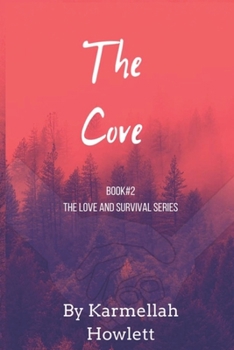 The Cove - Book #2 of the Love and Survival Series