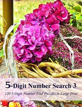 Paperback 5-Digit Number Search 3: 120 5-Digit Number Find Puzzles in Large Print [Large Print] Book