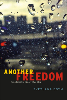 Hardcover Another Freedom: The Alternative History of an Idea Book