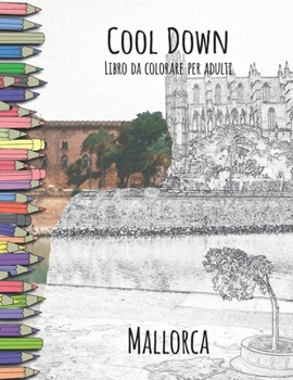 Paperback Cool Down - Libro da colorare per adulti: Mallorca [Italian] Book