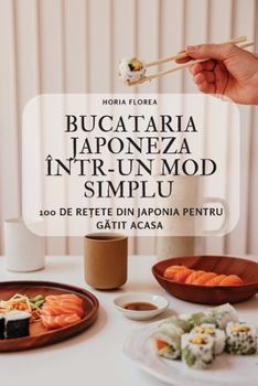 Paperback Bucataria Japoneza Într-Un Mod Simplu [Romanian] Book