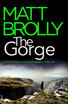 The Gorge - Book #3 of the Detective Inspector Louise Blackwell