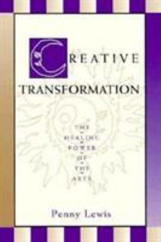 Paperback Creative Transformation: The Healing Power of the Arts Book