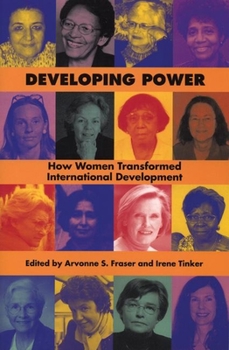 Paperback Developing Power: How Women Transformed International Development Book