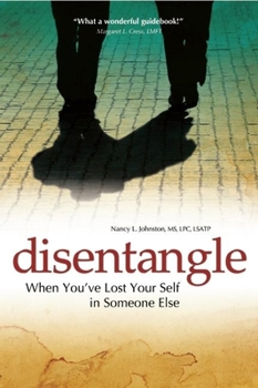 Paperback Disentangle: When You've Lost Your Self in Someone Else Book