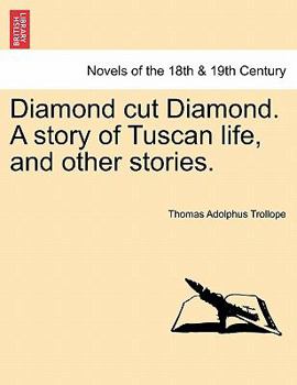 Diamond Cut Diamond: A Story Of Tuscan Life