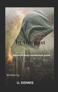 Paperback In the past: Monarchs have had absolute power Book