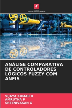 Paperback Análise Comparativa de Controladores Lógicos Fuzzy Com Anfis [Portuguese] Book