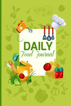 Daily Food Journal: Easily Track Your Results With THis Daily Food Planner: A Healthy Outside Starts Inside