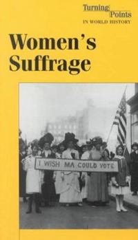 Hardcover Turning Points in Wrld Hist: Womens Suffrage - L Book