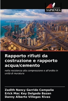 Rapporto rifiuti da costruzione e rapporto acqua/cemento: nella resistenza alla compressione e all'ordito in unità di muratura