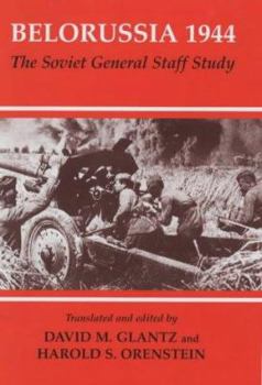 Hardcover Belorussia 1944: The Soviet General Staff Study Book