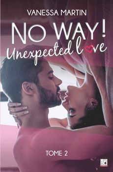 Paperback No Way ! - Tome 2 - Unexpected Love [French] Book