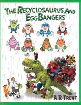 Paperback The Recyclosaurus and EggBangers Book