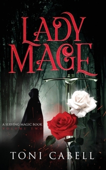 Lady Mage - Book #2 of the Serving Magic
