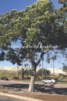 Paperback Nothingness In the Road Forth Book