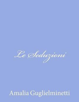 Paperback Le Seduzioni [Italian] Book