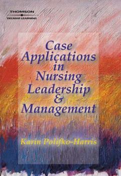 Paperback Case Applications in Nursing Leadership and Management Book