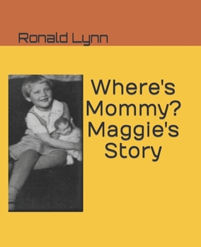 Paperback Where's Mommy? Maggie's Story Book