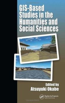 Hardcover Gis-Based Studies in the Humanities and Social Sciences Book