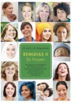 Paperback Remidias II für Frauen: Homöopathische Mittellehre bei Zyklusbeschwerden, Schwangerschaftsbeschwerden, Geburtserleichterung, Wochenbettproblem [German] Book