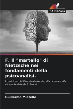 Paperback F. Il "martello" di Nietzsche nei fondamenti della psicoanalisi. [Italian] Book