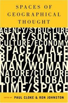 Paperback Spaces of Geographical Thought: Deconstructing Human Geography's Binaries Book