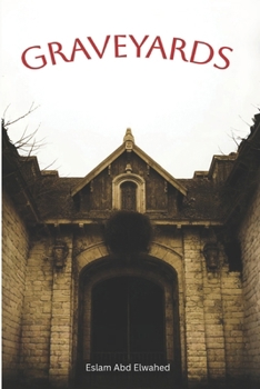 Graveyards: 100 True Horror Stories of Haunted Cemeteries and Restless Spirits (Horror & Supernatural)