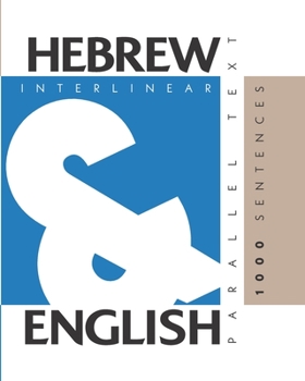 Paperback 1000 Hebrew Sentences: Dual Language Hebrew-English, Interlinear & Parallel Text Book