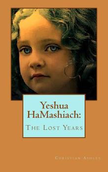 Paperback Yeshua HaMashiach: The Lost Years Book