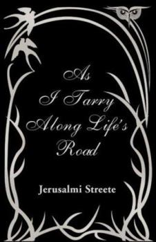 Paperback As I Tarry Along Life's Road Book