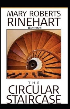 The Circular Staircase Illustrated