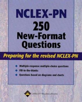 Paperback NCLEX-PN 250 New-Format Questions: Preparing for the Revised NCLEX-PN Book