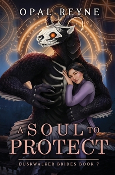 Paperback A Soul to Protect: Duskwalker Brides: Book 7: Duskwalker Brides: Book Seven Book