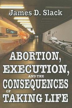 Hardcover Abortion, Execution, and the Consequences of Taking Life Book