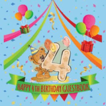 Paperback Happy 4th Birthday Guestbook: Celebration Message logbook journal For Visitors, Family and Friends to Write in Comments & Best Wishes With and Gift Book