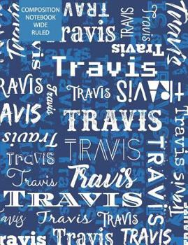 Paperback Travis Composition Notebook Wide Ruled Book