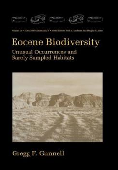 Hardcover Eocene Biodiversity: Unusual Occurrences and Rarely Sampled Habitats Book