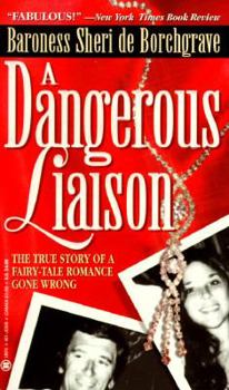 Mass Market Paperback A Dangerous Liaison: One Woman's Journey Into a World of Aristocracy, Depravity, and Obsession Book