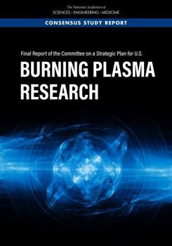 Paperback Final Report of the Committee on a Strategic Plan for U.S. Burning Plasma Research Book