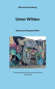 Paperback Unter Wilden: Einmal um die ganze Welt [German] Book