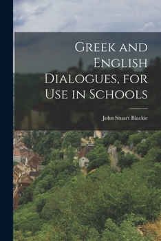 Paperback Greek and English Dialogues, for Use in Schools Book