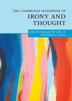 Hardcover The Cambridge Handbook of Irony and Thought Book