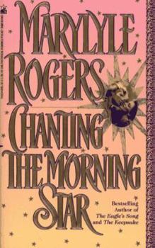 Chanting the Morning Star - Book #2 of the Chanting Trilogy